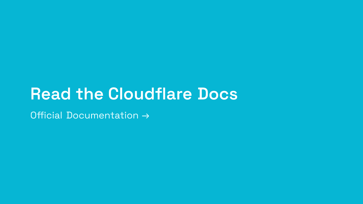 Read the Cloudflare Documentation