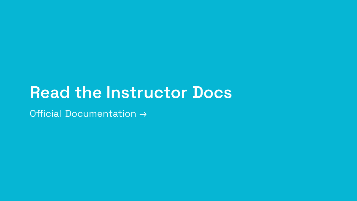 Read the Instructor Documentation