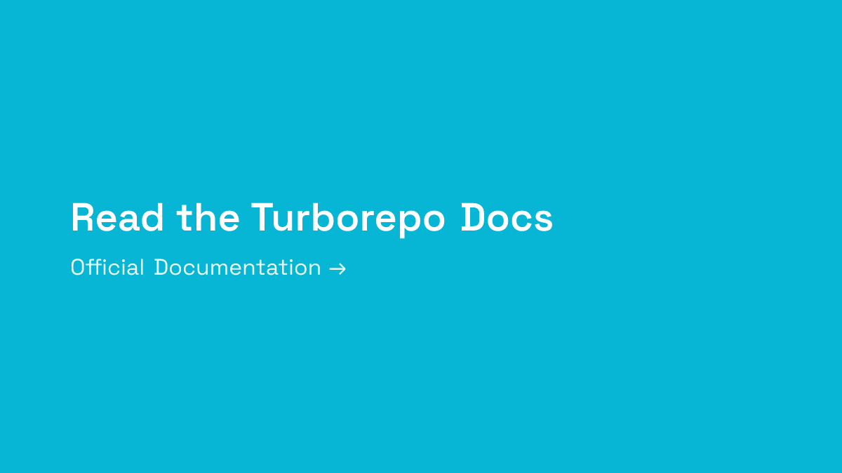 Read the Turborepo Documentation